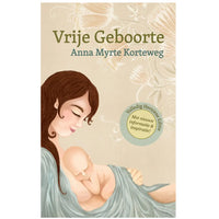 Vrije Geboorte - Anna Myrte Korteweg Bibliotheek