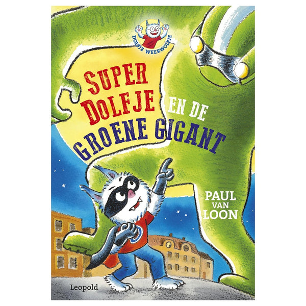 Dolfje Weerwolfje - Superdolfje and the Green Giant